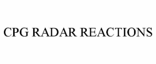 CPG RADAR REACTIONS