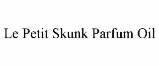 LE PETIT SKUNK PARFUM OIL