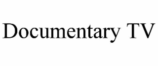 DOCUMENTARY TV