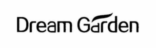 DREAM GARDEN