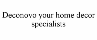 DECONOVO YOUR HOME DECOR SPECIALISTS