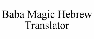 BABA MAGIC HEBREW TRANSLATOR