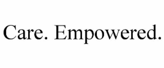 CARE. EMPOWERED.