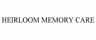 HEIRLOOM MEMORY CARE