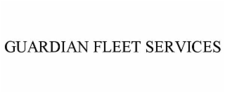 GUARDIAN FLEET SERVICES