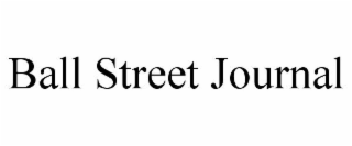 BALL STREET JOURNAL