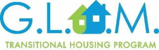 G.L.O.M. TRANSITIONAL HOUSING PROGRAM