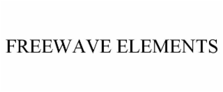 FREEWAVE ELEMENTS