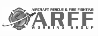 ARFF, FIRE, PROTECTION, PREVENTION, AIRCRAFT, RESCUE, &, FIRE, FIGHTING, WORKING, GROUP