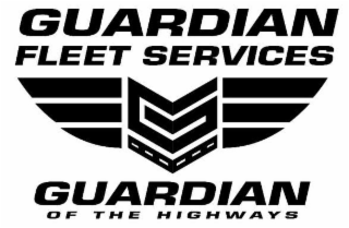 GUARDIAN FLEET SERVICES GUARDIAN OF THE HIGHWAYS