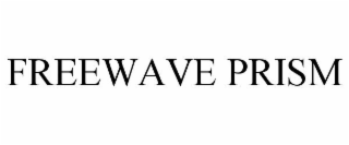 FREEWAVE PRISM