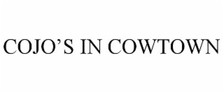 COJO'S IN COWTOWN