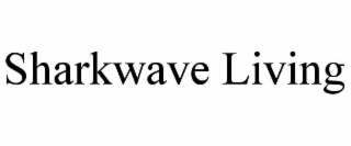 SHARKWAVE LIVING