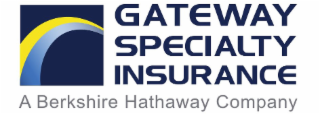 GATEWAY SPECIALTY INSURANCE A BERKSHIRE HATHAWAY COMPANY