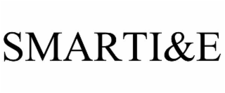 SMARTI&E