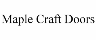 MAPLE CRAFT DOORS