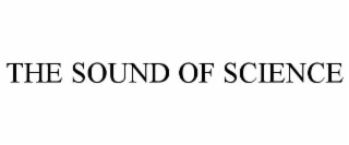 THE SOUND OF SCIENCE