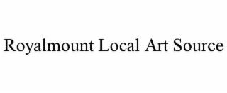 ROYALMOUNT LOCAL ART SOURCE