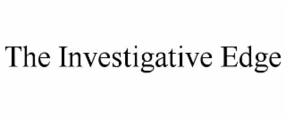 THE INVESTIGATIVE EDGE