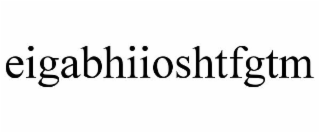 EIGABHIIOSHTFGTM