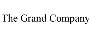 THE GRAND COMPANY