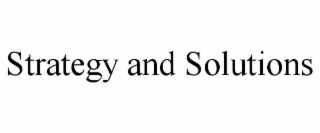 STRATEGY AND SOLUTIONS