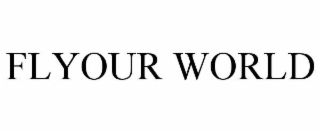 FLYOUR WORLD