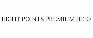EIGHT POINTS PREMIUM BEEF