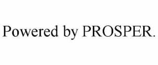 POWERED BY PROSPER.