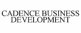 CADENCE BUSINESS DEVELOPMENT
