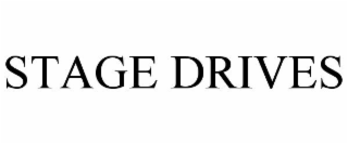 STAGE DRIVES