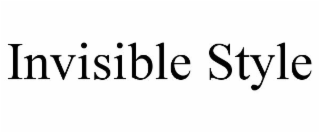 INVISIBLE STYLE