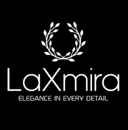 LAXMIRA ELEGANCE IN EVERY DETAIL