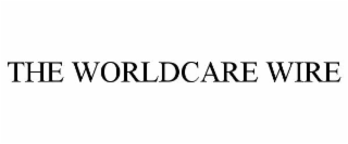 THE WORLDCARE WIRE