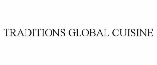 TRADITIONS GLOBAL CUISINE