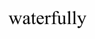 WATERFULLY