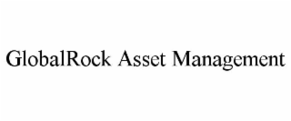 GLOBALROCK ASSET MANAGEMENT