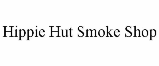 HIPPIE HUT SMOKE SHOP