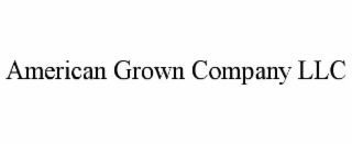 AMERICAN GROWN COMPANY LLC