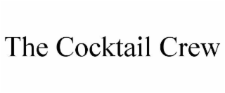 THE COCKTAIL CREW