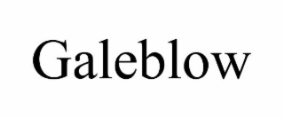 GALEBLOW