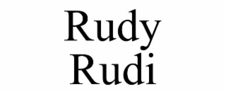 RUDY RUDI