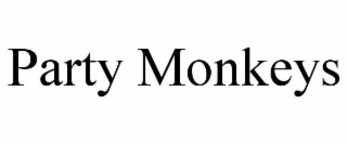 PARTY MONKEYS