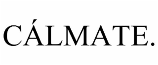 CÁLMATE.