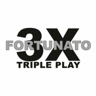 FORTUNATO 3X TRIPLE PLAY