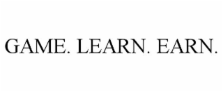 GAME. LEARN. EARN.