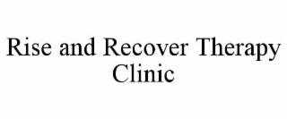 RISE AND RECOVER THERAPY CLINIC