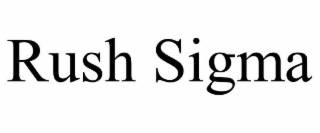 RUSH SIGMA