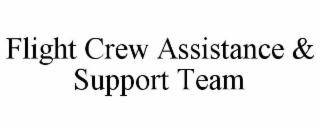 FLIGHT CREW ASSISTANCE & SUPPORT TEAM