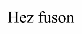 HEZ FUSON